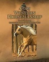 Produktbild: Living Western Horsemanship: Personal Narratives by Leading Horsemen of the American West
