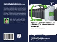 Produktbild: Proizwodstwo biodizelq s pomosch'&uuml; membrannogo reaktora