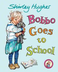 Produktbild: Hughes, S: Bobbo Goes To School