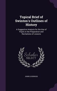 Produktbild: Topical Brief of Swinton's Outlines of History