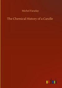 Produktbild: The Chemical History of a Candle
