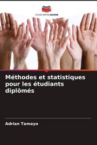 Produktbild: M&eacute;thodes et statistiques pour les &eacute;tudiants dipl&ocirc;m&eacute;s