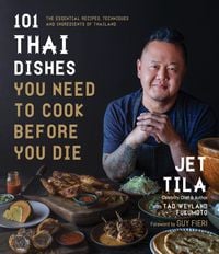 Produktbild: 101 Thai Dishes You Need to Cook Before You Die