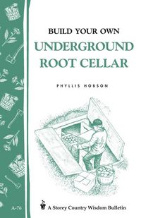 Produktbild: Build Your Own Underground Root Cellar