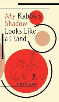 Produktbild: My Rabbit's Shadow Looks Like a Hand