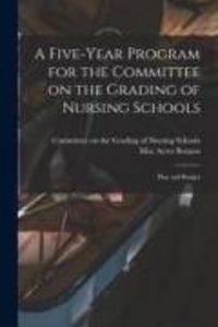 Produktbild: A Five-year Program for the Committee on the Grading of Nursing Schools