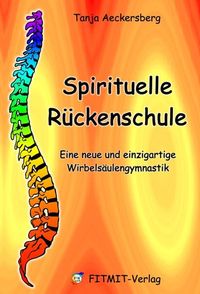 Bild vom Artikel Spirituelle Rückenschule vom Autor Tanja Aeckersberg