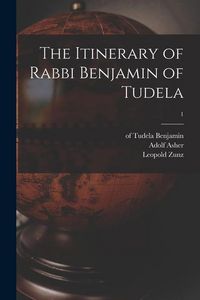 Produktbild: The Itinerary of Rabbi Benjamin of Tudela; 1