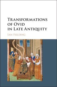 Produktbild: Transformations of Ovid in Late Antiquity