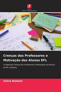 Produktbild: Cren&ccedil;as dos Professores e Motiva&ccedil;&atilde;o dos Alunos EFL