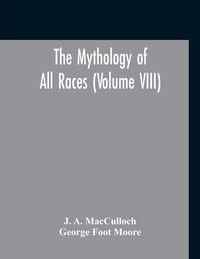 Produktbild: The Mythology Of All Races (Volume VIII)