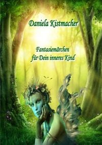 Produktbild: Fantasiem&auml;rchen f&uuml;r Dein inneres Kind