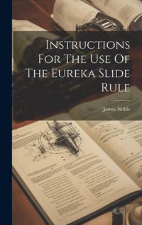 Produktbild: Instructions For The Use Of The Eureka Slide Rule