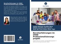 Produktbild: Berufserfahrungen im UNAE Professionalisierungs projekt