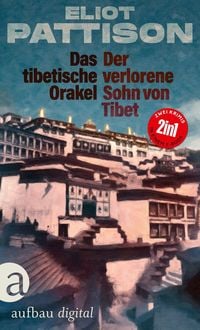 Das tibetische Orakel & Der verlorene Sohn von Tibet von Eliot Pattison