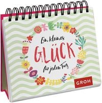 Bild vom Artikel Ein kleines Glück für jeden Tag vom Autor Groh Verlag