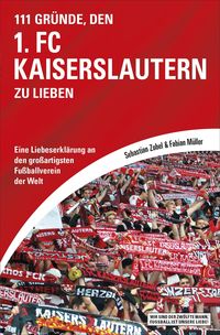 Produktbild: 111 Gr&uuml;nde, den 1. FC Kaiserslautern zu lieben