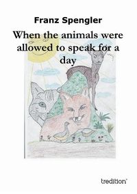 Produktbild: When the animals were allowed to speak for a day
