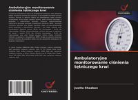 Produktbild: Ambulatoryjne monitorowanie ci&iquest;nienia t&iquest;tniczego krwi