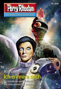 Produktbild: Perry Rhodan 3025: Ich erinnere mich