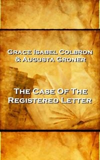 Produktbild: Grace Isabel Colbron & Augusta Groner - The Case Of The Reigstered Letter