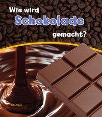Bild vom Artikel Wie wird Schokolade gemacht? vom Autor John Malam
