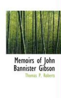 Produktbild: Memoirs of John Bannister Gibson