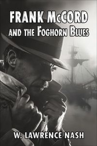 Produktbild: Frank McCord and the Foghorn Blues (Frank McCord Private Investigator, #1)