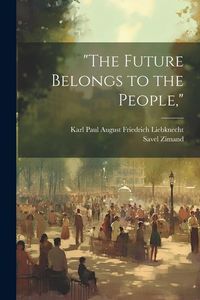 Produktbild: "The Future Belongs to the People,"