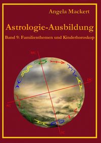 Bild vom Artikel Astrologie-Ausbildung, Band 9 vom Autor Angela Mackert