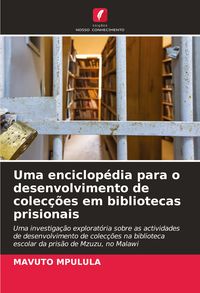 Produktbild: Uma enciclop&eacute;dia para o desenvolvimento de colec&ccedil;&otilde;es em bibliotecas prisionais