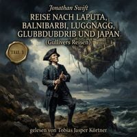 Produktbild: Reise nach Laputa, Balnibarbi, Luggnagg, Glubbdubdrib und Japan (Gullivers Reisen - Teil 3)
