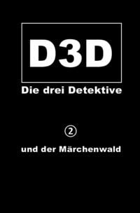 Produktbild: D3D - Die drei Detektive / und der M&auml;rchenwald