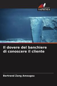 Produktbild: Il dovere del banchiere di conoscere il cliente