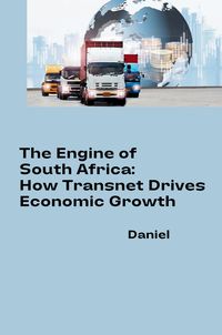 Produktbild: The Engine of South Africa: How Transnet Drives Economic Growth