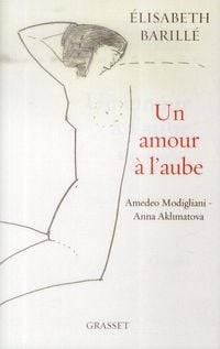 Produktbild: Un amour &agrave; l'aube : Amedeo Modigliani-Anna Akhmatova