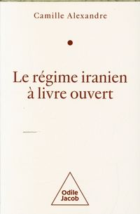 Produktbild: Le r&eacute;gime iranien &agrave; livre ouvert