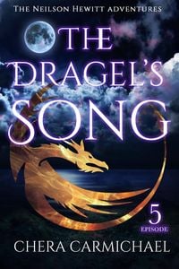 Produktbild: The Dragel's Song: Episode 5 (Neilson Hewitt, #5)
