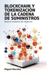 Produktbild: Blockchain y tokenizaci&oacute;n de la cadena de suministros