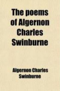 Produktbild: The Poems of Algernon Charles Swinburne (Volume 6)
