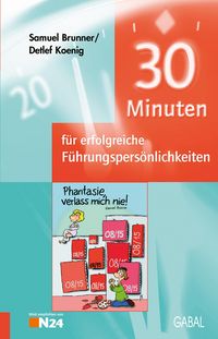Produktbild: 30 Minuten f&uuml;r erfolgreiche F&uuml;hrungspers&ouml;nlichkeiten
