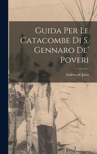 Produktbild: Guida Per Le Catacombe Di S. Gennaro De' Poveri
