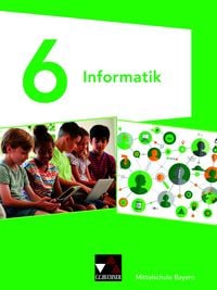 Produktbild: Informatik &ndash; Mittelschule Bayern / Informatik Mittelschule Bayern 6 Ausgabe ab 2020