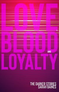Produktbild: Love, Blood and Loyalty