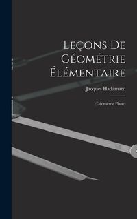 Produktbild: Le&ccedil;ons De G&eacute;om&eacute;trie &Eacute;l&eacute;mentaire: (G&eacute;om&eacute;trie Plane)