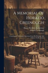 Produktbild: A Memorial Of Horatio Greenough