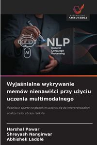 Produktbild: Wyja&iquest;nialne wykrywanie mem&oacute;w nienawi&iquest;ci przy u&iquest;yciu uczenia multimodalnego