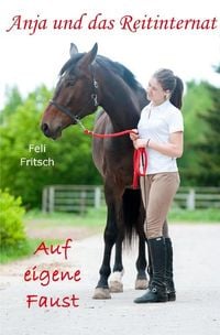 Produktbild: Anja und das Reitinternat / Anja und das Reitinternat - Auf eigene Faust