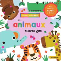 Produktbild: Decouvre en Grand Les Animaux Sauvages: Avec des Flaps Geants a Deplie