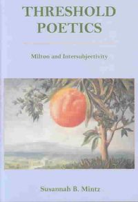 Produktbild: Threshold Poetics: Milton and Intersubjectivity